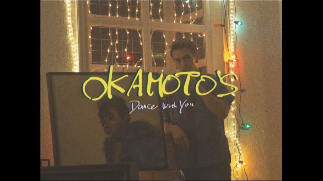 OKAMOTO'S 『Dance With You』 - YouTube