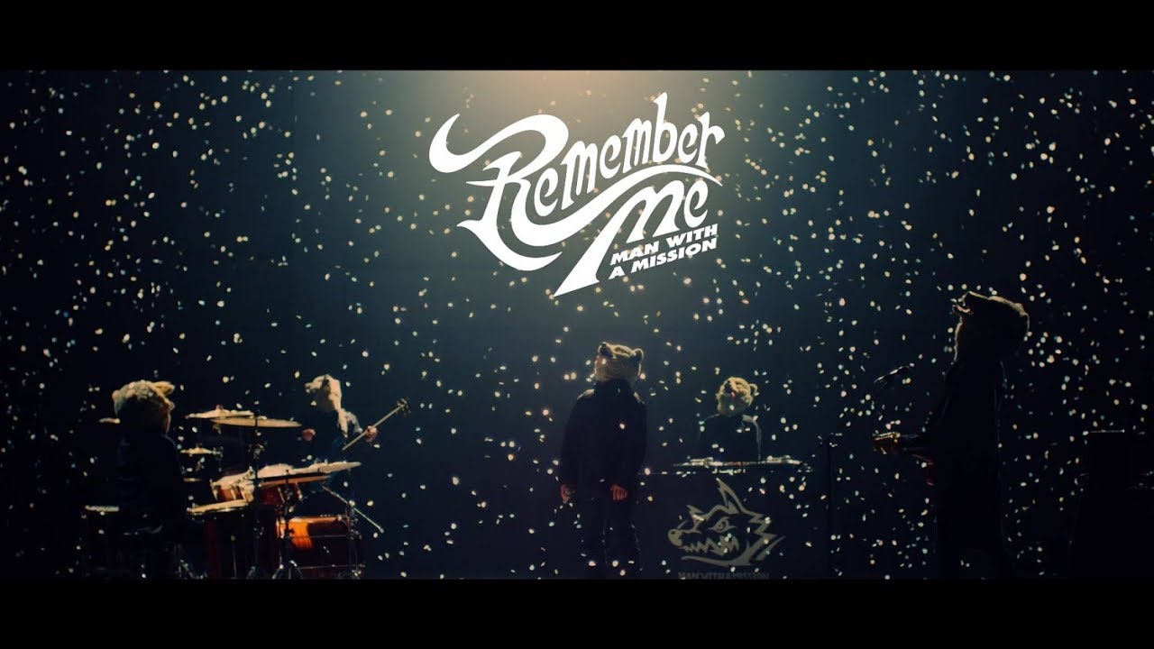 MAN WITH A MISSION 『Remember Me』 - YouTube