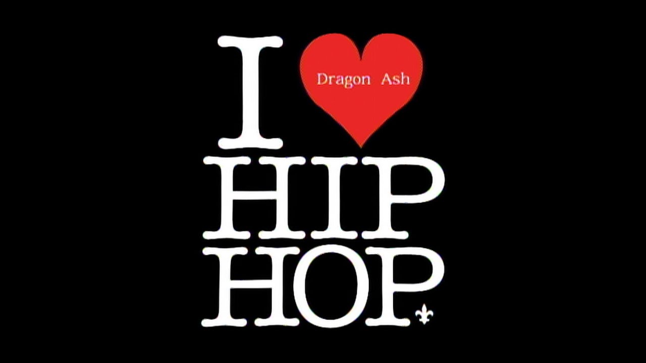 Dragon Ash｢I LOVE HIP HOP｣ - YouTube