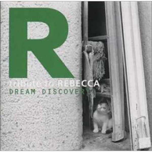 15位：tribute to REBECCA DREAM DISCOVERY