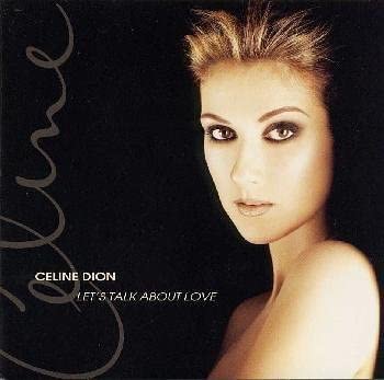 21位：「レッツ・トーク・アバウト・ラヴ／Let’s Talk About Love」 Celine Dion