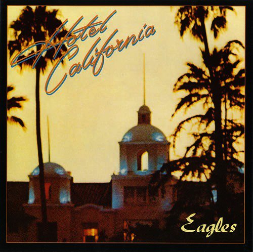 14位：「ホテル・カリフォルニア／Hotel California」 Eagles