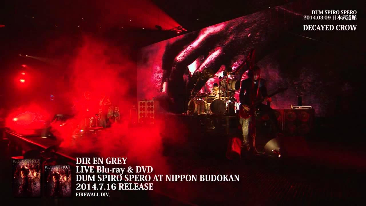 DIR EN GREY - DECAYED CROW (Short Ver.) [from DUM SPIRO SPERO AT NIPPON BUDOKAN] - YouTube