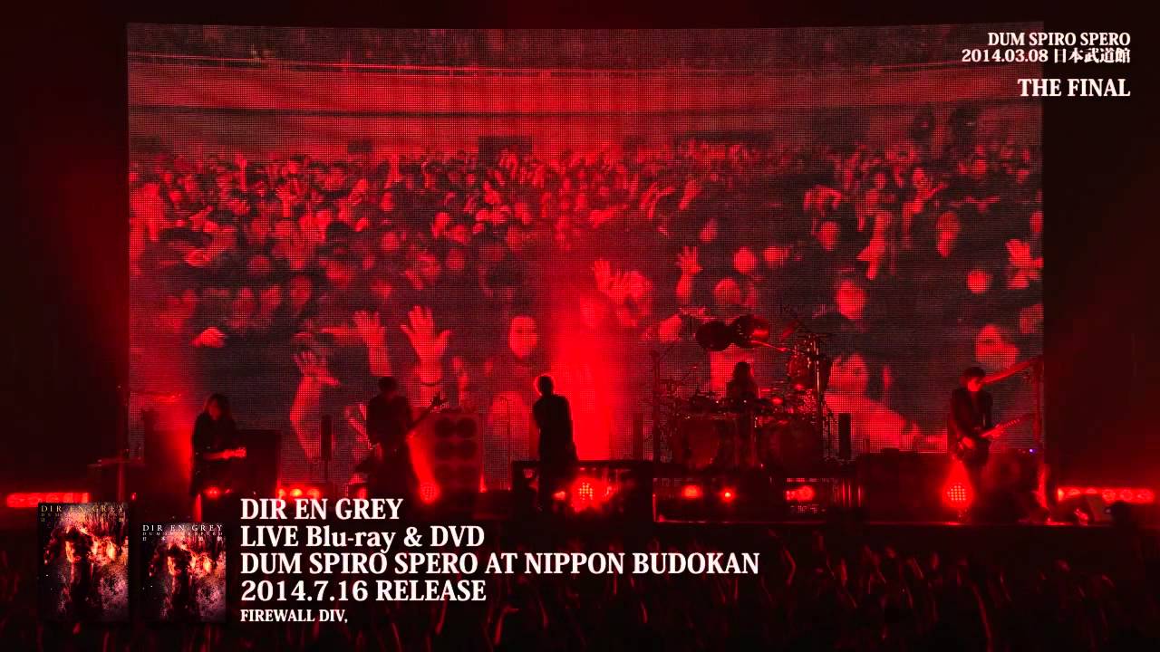 DIR EN GREY - THE FINAL (Short Ver.) [from DUM SPIRO SPERO AT NIPPON BUDOKAN] - YouTube