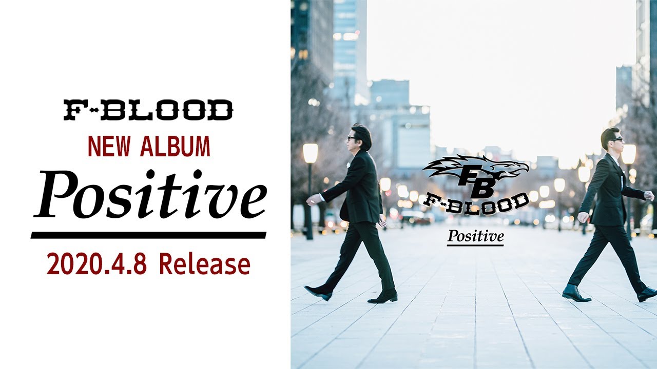 F-BLOOD ニューアルバム 「Positive」2020/4/8リリース！　 Trial listening（試聴動画） - YouTube