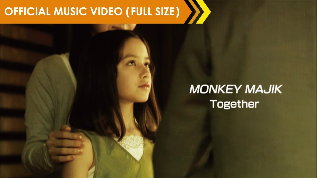 MONKEY MAJIK - Together【Official Music Video】 - YouTube