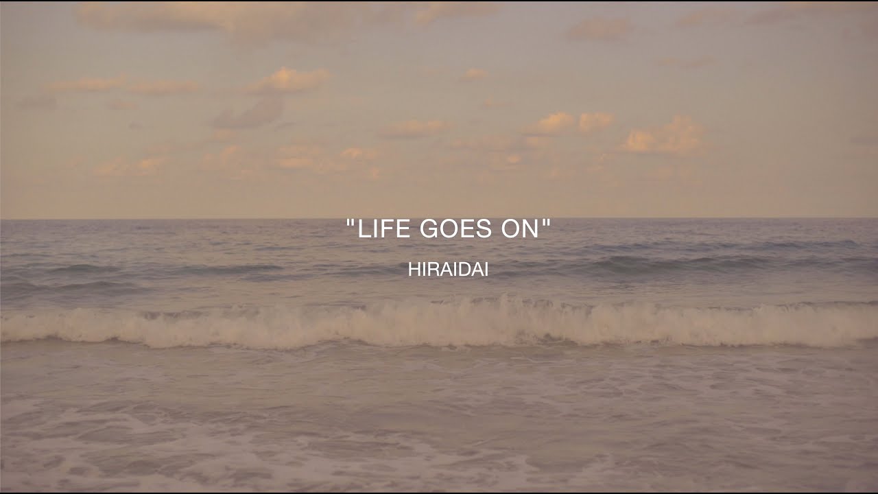 平井 大 / Life goes on（Lyric Video） - YouTube