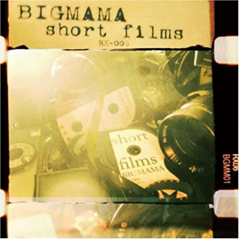 BIGMAMA「short films」（2006年7月）