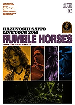 38位：KAZUYOSHI SAITO LIVE TOUR 2014 RUMBLE HORSES Live at ZEPP TOKYO 2014.12.12