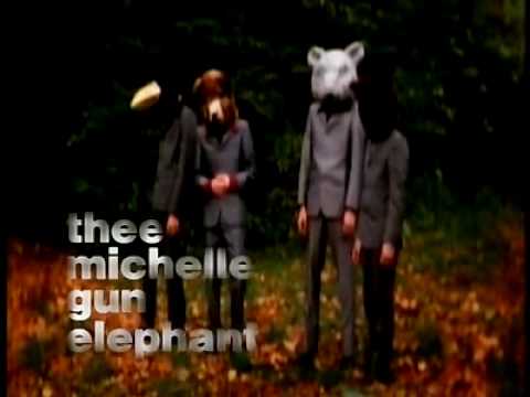 世界の終わり / THEE MICHELLE GUN ELEPHANT - YouTube