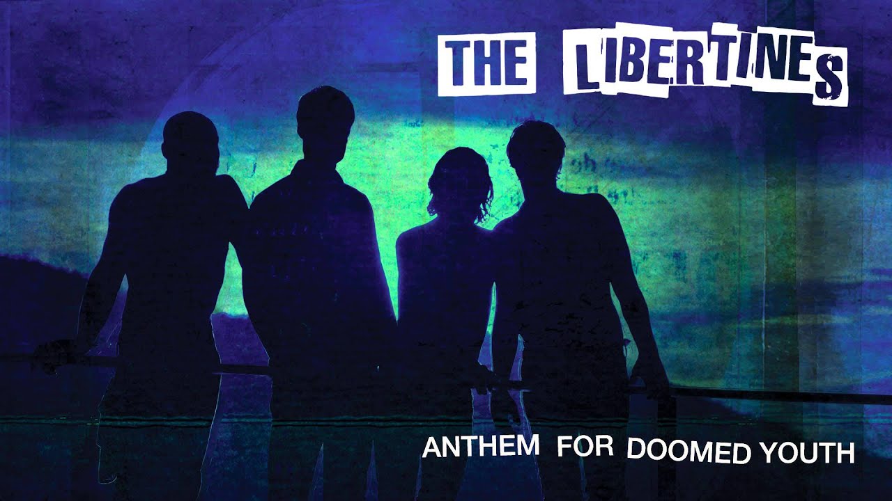 The Libertines - 'Anthem For Doomed Youth' - YouTube