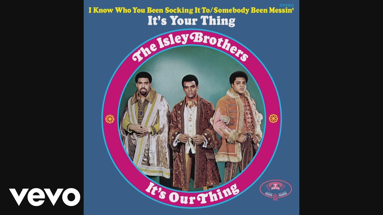 The Isley Brothers - It's Your Thing (Official Audio) - YouTube