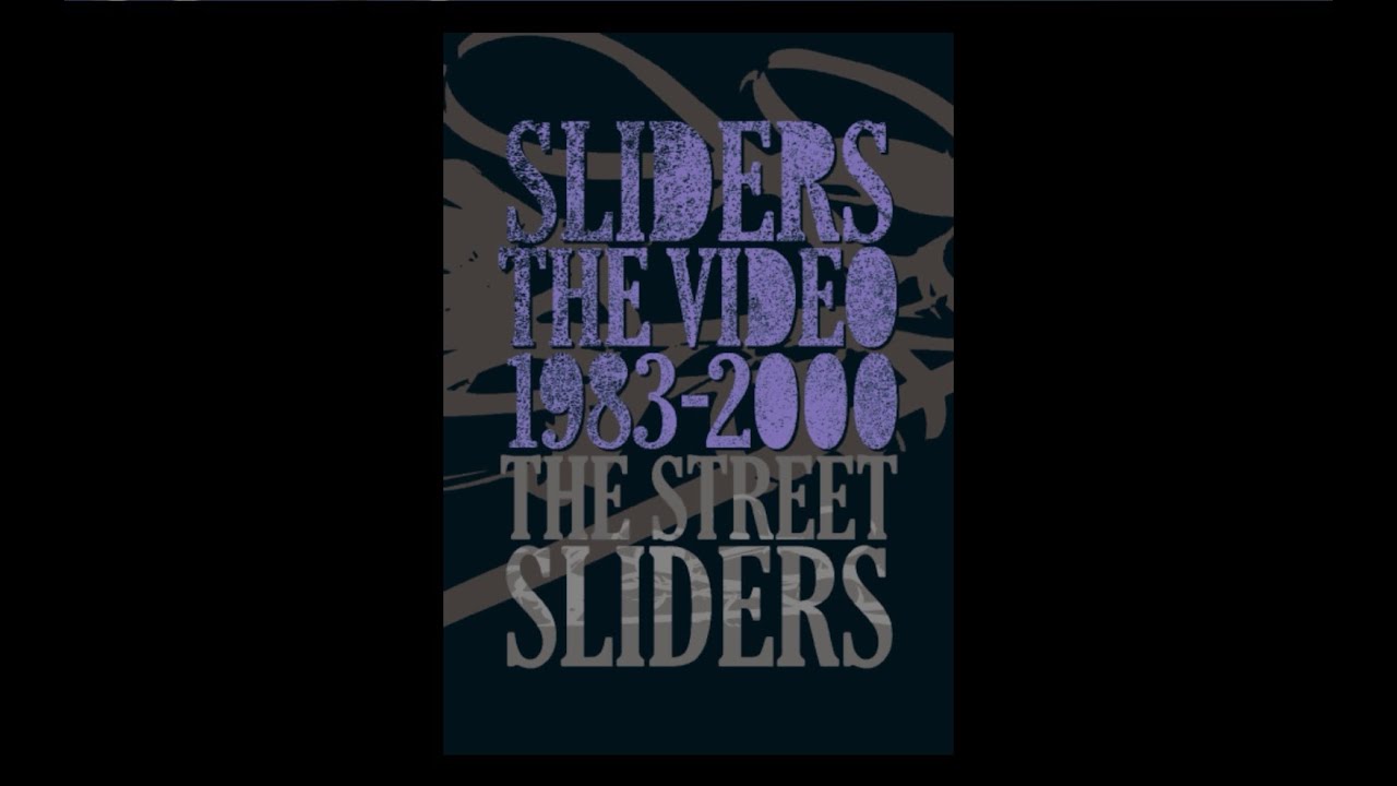 ストリート・スライダーズ 「SLIDERS THE VIDEO 1983-2000」DIGEST - YouTube