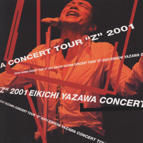 44位：EIKICHI YAZAWA CONCERT TOUR“Z”2001